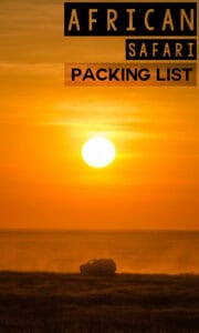 What To Pack For An Overland African Safari | Packing List