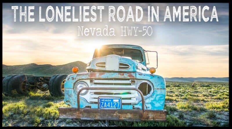 Loneliest Road In America Hwy 50 Road Trip Itinerary 7990