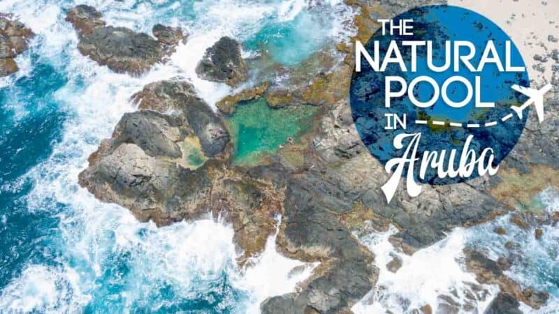 Everything You Need To Know: The Aruba Natural Pool In 2025