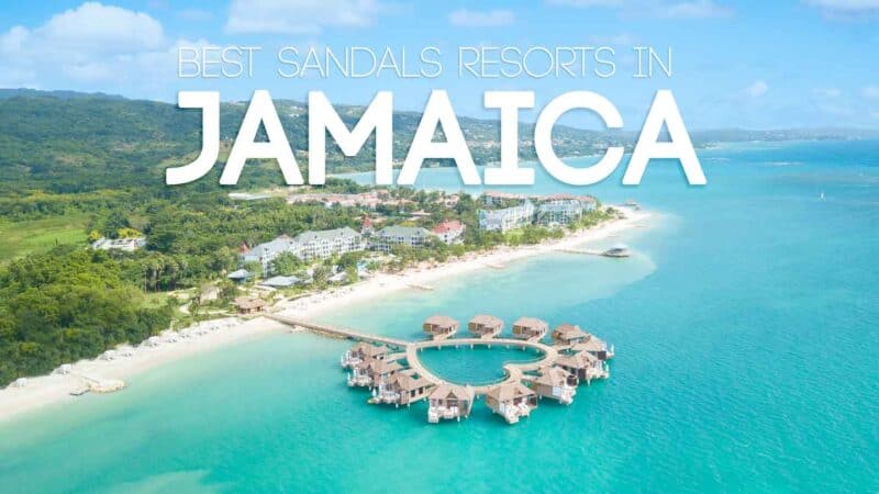 Which Is The Best Sandals Resort In Jamaica? | 2024 Guide