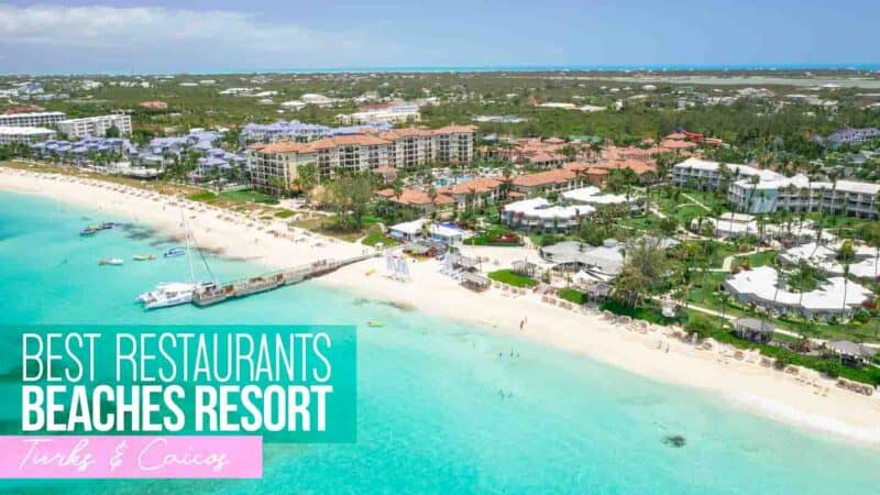 Best Beaches Turks Caicos Restaurants 2024 Dining Guide   BEst Restaurants At Beaches Resort Turks And Caicos Featured Image 800x450 