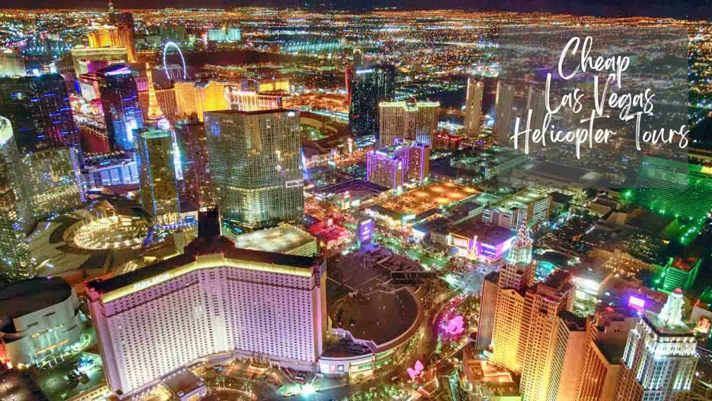 Cheap Las Vegas Helicopter Tours Compared